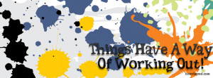 Things Have a Way of Working Out Facebook Cover