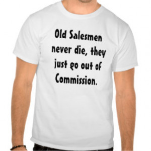 Funny Salesman Gifts - Shirts, Posters, Art, & more Gift Ideas