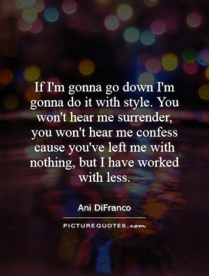 Gonna Quotes | Gonna Sayings | Gonna Picture Quotes | Page 5