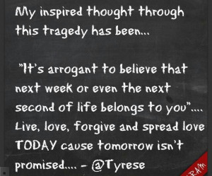 Tomorrow isn't promised