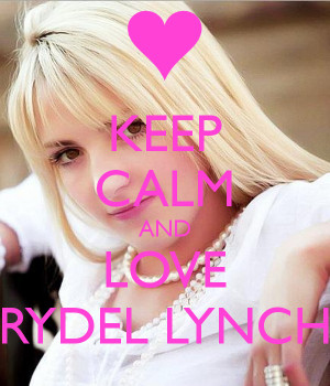 Keep Calm and Love Rydel Lynch