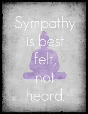 ... you think some Sympathy Quotes (Depressing Quotes) above inspired you