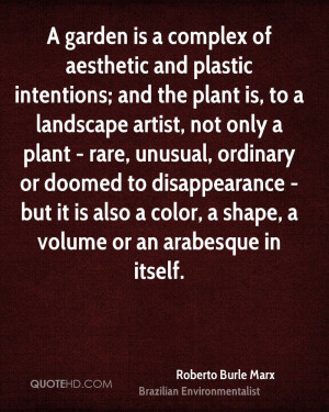 garden is a complex of aesthetic and plastic intentions; and the ...
