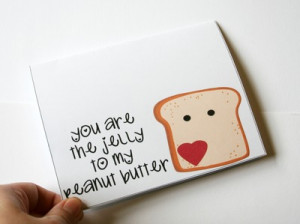 You Are the Jelly to my Peanut Butter - Love PB&J Greeting Card