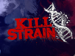 Kill Strain , which is being developed by San Diego Studio, was ...