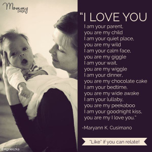 ... my child/I am your quiet place/you are my wild” nice mommy poetry