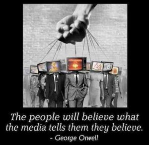 The people will believe what the media tells them they believe.