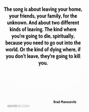 ... kind of dying where, if you don't leave, they're going to kill you