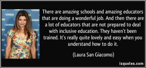 There are amazing schools and amazing educators that are doing a ...