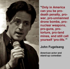 Only in America can you be pro-death penalty pro-war pro-unmanned ...
