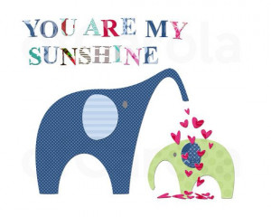 Wall Art Baby Nursery ELEPHANT PRINT - You Are My Sunshine Quote ...