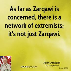 john-abizaid-soldier-quote-as-far-as-zarqawi-is-concerned-there-is-a ...