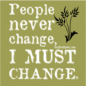 People never change (Quotes About Me)