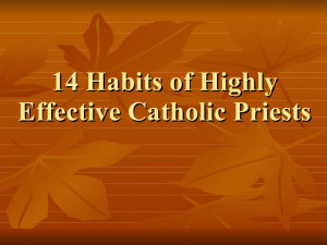 Catholic Priesthood Quotes Effective Catholic Priest