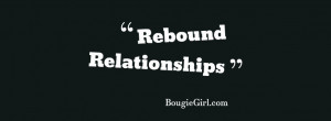 ... about dealing with past relationships exes rebound relationships can