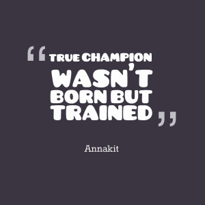 Champion Quotes Quotes picture: true champion
