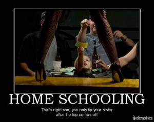Home Schooling – Demotivational Poster