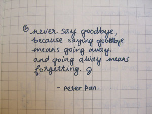 forget, forgetting, goodbye, peter pan, quotes