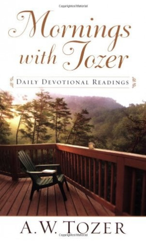 Home / A.W. Tozer / Mornings with Tozer: A 366 Day Devotional