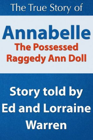 Annabelle The Possessed Raggedy Ann Doll (Conversations with Ed and ...