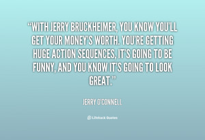 quote-Jerry-OConnell-with-jerry-bruckheimer-you-know-youll-get-27451 ...