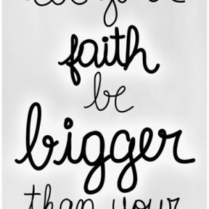 ... bigger-than-your-fear.-faith-free-life-photography-quotes-300x300.jpg