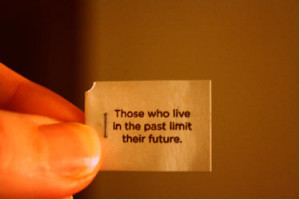 Don’t Live in the Past!