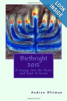 Birthright 2012: A Voyage into the Heart and Soul of Israel