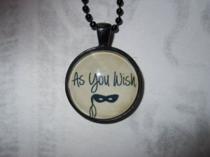 Princess Bride inspired As You Wish pendant necklace - quote, words ...