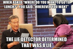 Lets Get Acquainted With The Maury Lie Detector Meme