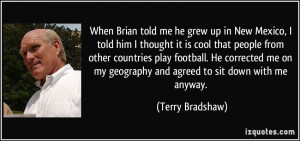 More Terry Bradshaw Quotes