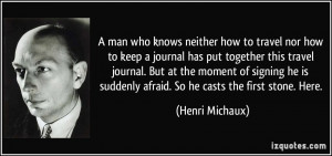 quote-a-man-who-knows-neither-how-to-travel-nor-how-to-keep-a-journal ...