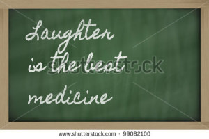 handwriting blackboard writings - Laughter is the best medicine ...
