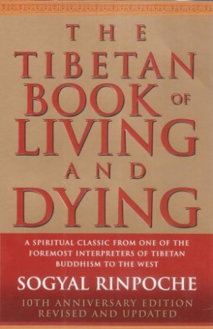 Bridget Petrella's Reviews > The Tibetan Book of Living and Dying: A ...