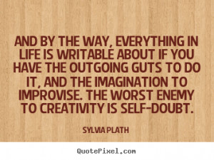 ... self doubt sylvia plath more life quotes friendship quotes