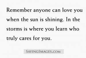 ... Sun Is Shining: Quote About Remember Anyone Can Love You When The Sun