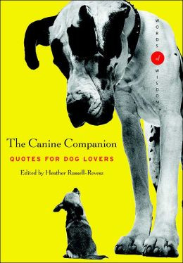 The Canine Companion ( Words of Wisdom Series): Quotes for Dog Lovers