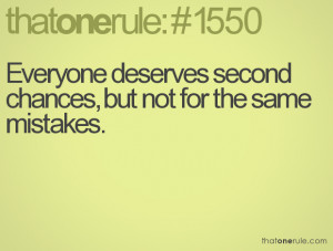 Everyone deserves second chances, but not for the same mistakes.