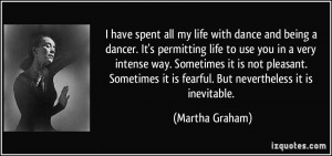 have spent all my life with dance and being a dancer. It's ...
