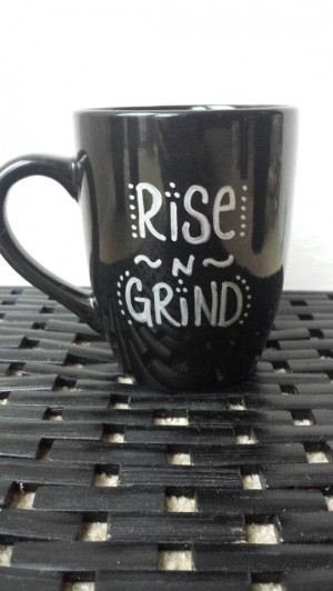 Rise and Grind Handwritten Quote Coffee Mug