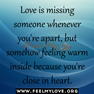 Love-is-missing-someone-whenever-youre-apart-but-somehow-feeling-warm ...