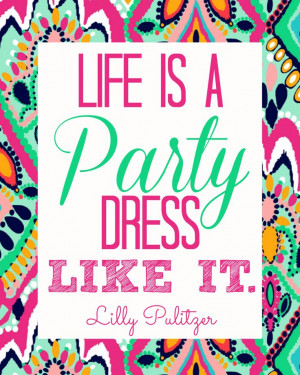 Life is a Party Dress Custom Lilly Pulitzer Inspired 8x10 Printable