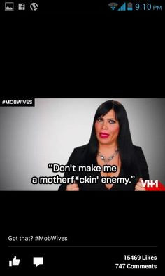 yup more ma philosophy wives quotes mob wives 3 1