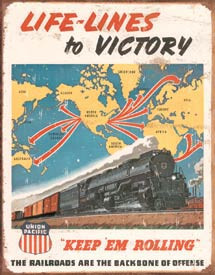 life lines to victory keep em rolling the railroads are