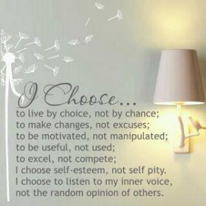 Love Quotes choice chance change excuse motivated useful