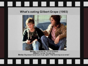 ... films | movie quote | cinema | quotes | What's eating Gilbert Grape