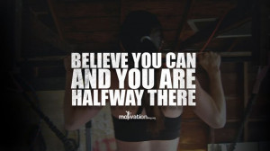 Believe you can and you are halfway there. #motivation #inspiration