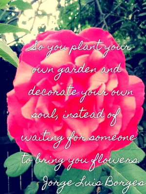 Plant Your Own Garden Quote