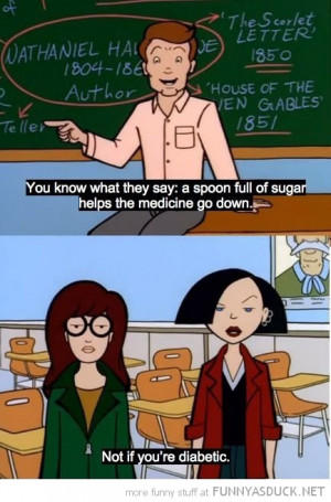 daria scene spoonful sugar helps medicine go down not if diabetic ...