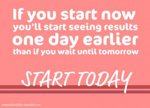 Start today!